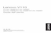 Lenovo V110 Ug It (Italian) User Guide - Lenovo V110-14AST, … · a Webcam integrata Utilizzare la webcam per la comunicazione video. b Microfono incorporato Consente di catturare