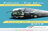 MOD2 The Mall - Carta servizi 2018 · Carta dei Servizi | Firenze - The Mall Servizio di collegamento diretto per l’outlet The Mall Ultimo aggiornamento maggio 2019 CDS TM 19B Il