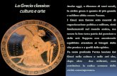 La Grecia classica: cultura e arte · 2012-11-10 · La Grecia classica: la filosofia I Greci, come d’altra parte i popoli orientali, volevano risolvere il problema dell’origine