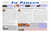 La Piazza€¦ · 2) perché a chiedermi di assumere la direzione del giornale è statoAntonio Pasca, persona che apprezzo e stimo; 3) perchéTaviano è un paese che porto nel cuore,