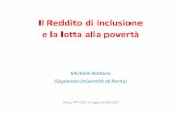 Il Reddito di inclusione e la lotta alla povertà · 2018-07-12 · requisiti, su ricchezza e beni acquistati) con effetti sul numero di beneficiari e il contrasto effettivo alla