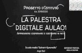 Progetto d’Istituto A.s. 2019/2020 LA PALESTRA DIGITALE AULA01scuolamediaangri.it/wp-content/uploads/Progetto-dIstituto-_La-palest… · Progetto d’Istituto A.s. 2019/2020 LA