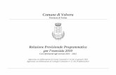 Provincia di Torino - Volvera · Relazione Previsionale e Programmatica 2010 – 2012. Pagina 4 Allegato “Linee guida per la formazione del bilancio 2010” (dicembre 2009) Il bilancio