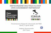 PARTECIPAZIONE DELL’ITALIA ALL’OGP€¦ · l’Italia è membro di OGP dal 2011; 3 Piani d’azione presentati (2012-2014, 2014-2016, 2016-2018) OpenCoesione (1° Piano): classificato