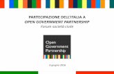 PARTECIPAZIONE DELL’ITALIA A OPEN GOVERNMENT … · • Il Governo italiano ha aderito a OGP nel se5embre 2011 • Sono sta ﬁn qui presenta due acon plan (2012-2014 e 2014-2016)