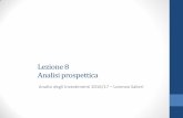 Lezione 8 Analisi prospetticadocenti.unimc.it/lorenzo.salieri/teaching/2016/16316...Lezione 8 Analisi prospettica Analisi degli Investimenti 2016/17 – Lorenzo Salieri Introduzione