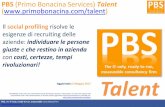 PBS (Primo Bonacina Services) Talent ( ......PBS, the IT-only, ready-to-run, measurable consultancy firm Primo Bonacina: IT e Digital dal 1984 A long-standing protagonist in the IT