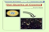 Dai Quarks al Cosmo - INFN · Olodumare invio´ Obatala dal cielo per creare un po´ di terra fuori dal caos. Obatala scese una lunga catena portando con se´ un gallo, del ferro