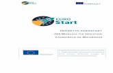 PROGETTO EUROSTART IO4 M COORDINATO DA M€¦ · L'obiettivo finale del progetto Eurostart è quello di preparare startupper e imprenditori per la gestione di imprese competitive