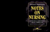 NOTES ON NURSING Florence Nightingale NOTESnuovi, Florence Nightingale costruisce un’esperienza scientifica e professionale nuova, che ha portato tutto il mondo occidenta-le a definirla