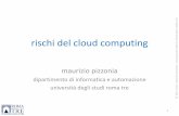 rischi del cloud computingpizzonia/ssir1213/study/200_cloudComputing… · 2011-io ia – a ei i i e elle i rischi del cloud computing maurizio pizzonia dipartimento di informatica