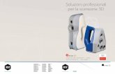 Soluzioni professionali per la scansione 3D€¦ · Soluzioni professionali per la scansione 3D Design industriale e manifatturiero / Sanità Scienza ed educazione / Arte e design