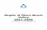 Regole di Gioco Beach Volley 2017-2020 Beach... · Regole di Gioco Beach Volley . 2017-2020 Approvate dal 35°Congresso FIVB 2016