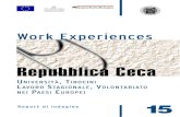 Repubblica Ceca IT · Repubblica Ceca Il mercato del lavoro nella Repubblica Ceca Access 3 Principali indicatori sociopolitici Valori Anno Tasso d’incremento demografico (per 1.000