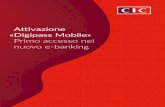 Attivazione «D igipass Mobile» Primo accesso nel nuovo e ... · Mosaico di registrazione per l’e-banking Il suo mosaico personale (FDN XXXXXX) per registrare il suo smartphone/tablet