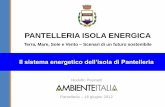 PANTELLERIA ISOLA ENERGICA · I consumi energetici finali complessivi nel comune di Pantelleria sono stati stimati, nel 2009, pari a 87.830 MWh. Rispetto al 1990 l’incremento è