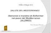 Demenze e malattia di Alzheimer nei paesi del Mediterraneo ......La malattia di Alzheimer (AD), causa più comune di demenza, è una progressiva malattia neurodegenerativa del cervello