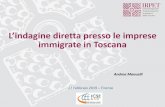 L’indagine diretta presso le imprese immigrate in Toscana · e di lavoro’ in Italia, ma appare chiaro un certo isolamento dell’impresa e dell’imprenditore immigrato rispetto