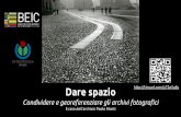 Dare spazio //upload.wikimedia.org/wikipedia/commons/1/...Le fotografie di Paolo Monti nella Beic DL 16920 fotografie dell’archivio di Paolo ... anno, comune (700 nuove categorie