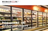 Negozi di alimentari - MINERGIE Schweiz · 2019-01-09 · peggiori rispetto ai supermercati. Uno dei motivi è che i distributori di ben-zina e altri negozi di piccole dimen-sioni