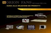 ORION FANS · La famiglia Orion Fans di giranti motorizzate CA offre portate dell’aria elevate, sino a 1900 CFM, e pressione statica mas-sima pari a 5,4 pollici di H20. Queste giranti