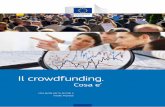 Il crowdfunding. · Equity Crowdfunding Vendita di una partecipazione a un’impresa a diversi investitori in cambio dell’investimento. È una situazione simile a quella in cui