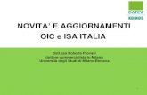 NOVITA’ E AGGIORNAMENTI OIC e ISA ITALIA · - ISA 510, ISA 540 e ISA 600 - La revisione del postulato della continuità aziendale ai sensi ISA 570. ... (disposizioni prima contenute