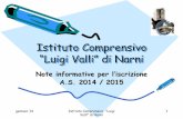 Istituto Comprensivo “Luigi Valli” di Narniicvallinarni.gov.it/wp-content/uploads/sites/27/Presenta... · 2014-02-26 · Valli" di Narni 12 Offerta formativa nel triennio Azioni