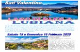 PRIMO GIORNO * Sabato 15 - Fontana Viaggi · 2019-10-15 · Bled, lago simbolo della Slovenia, è la destinazione perfetta per un viaggio romantico. Lo specchio d’acqua turchese