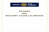1905 - Il primo incontro - ROTARY CLUB LA SPEZIA · del Cantiere Fiat San Giorgio del Muggiano. La crisi del ’29 non frena La Spezia. La città ha ormai 109.000 abitanti cui sono