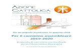 Per il cammino assembleare 2019-2020 - AC Ferrara-Comacchio · ASSEMBLEA PARROCCHIALE ELETTIVA L’ Assemblea dell’Azione Cattolica si potrebbe sviluppare nel pome-riggio secondo