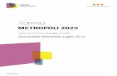 TORINO · 2016-11-21 · TORINO METROPOLI 2025 Documento intermedio. Luglio 2014 . Questo documento è il risultato dei contributi delle centinaia di persone che hanno partecipato