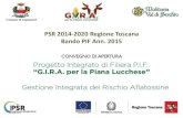 PSR 2014-2020 Regione Toscana Bando PIF Ann. 2015...PSR 2014-2020 Regione Toscana Bando PIF Ann. 2015 «G.I.R.A. per la Piana Lucchese» ...