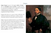 Degas - Istituti Paritari N. Copernico · 2020-03-10 · Degas Edgar Degas nasce il 19 luglio 1834 a Parigi, da una famiglia ricca e nobile :il padre lavora in una banca parigina