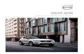 VOLVO XC40 - Sgommo.it · Freno di stazionamento elettrico Kit compressore mobilità Volvo Hill Descent Control Kit di pronto soccorso ... Inserti decorativi Charcoal 'City Map' Pomello