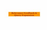 Relevance Feedback & Query Expansiontwiki.di.uniroma1.it/pub/Estrinfo/Materiale/6.Relevance... · 2010-04-13 · Relevance Feedback •Dopo la presentazione di un set inziale di documenti,