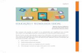 EDUCAÇÃO E TECNOLOGIA SOCIAL · Tecnologia social na ação educativa em saúde. 6. Volume 2 224 1. Educação e Sociedade A multiplicidade de propósitos e de questões relacionadas