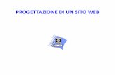 PROGETTAZIONE DI UN SITO WEB - Lorenzo Mucchi DI UN... · 2018-11-29 · UN BUON SITO DEVE AVERE DUE CARATTERISTICHE: • USABILITA’ Navigazione fluida con contenuti facilmente