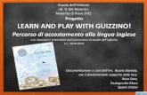 Noventa di Piave (VE) Progetto LEARN AND PLAY WITH GUIZZINO! · 2019-08-23 · GUIZZINO (SWIMMY) di Leo Lionni Semplicità, chiarezza ed immediatezza del testo e delle immagini Libro