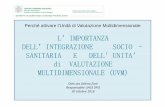 L’IMPORTANZA DELL’INTEGRAZIONE SOCIO –DELL’INTEGRAZIONE SOCIO - AUSL di … · 2020-06-05 · Unità di Valutazione Multidimensionale Processo di tipo dinamico e interdisciplinare