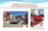 ACI AUTOMOBILE CLUB VENEZIAistitutobrunofranchetti.edu.it/.../2019/01/STAGE-estivo-presso-ACI.pdf · ACI AUTOMOBILE CLUB VENEZIA Attività svolte: Evento Historic car Venezia Mestre
