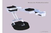 Braccio Robotizzato - Mattia Marcon€¦ · prima parte) alla testa della parte rotante. Tra i 2 pezzi di teflon sono state inserite, praticando dei fori 6 sfere di diametro 13 mm