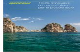 100% rinnovabili: un nuovo futuro per le piccole isole · 2016-05-05 · rinnovabili stretti tra i vincoli paesaggistici imposti dalle Soprintendenze, la morfologia del territorio