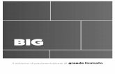 BIG - pavesmac.com · 1 BIG BIG è la nuova realtà per tutti i professionisti che progettano pavimentazioni a grandi lastre, sia per opere pubbliche che private. Una linea completamente