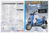 imp. ok x skipper 99 18-03-2000 15:33 Pagina 1 …La versione ST 125 è guidabile con la patente B, la versione ST 150 permette di guidare anche su tangenziali e autostrade. Il portapacchi
