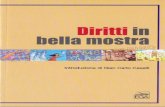 PORTALE DELLA DIDATTICA - MUSEO DIFFUSO TORINO · 2016-06-07 · Pubblicazione realizzata in occasione della mostra DIRITTI IN BELLA MOSTRA 5 maggio - 2 giugno 2008 - Piazza San Carlo,