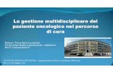 La gestione multidisciplinare del paziente oncologico nel percorso di Bari.pdfآ  La gestione multidisciplinare