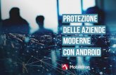 Protezione delle aziende moderne con Android · 2019-12-12 · • Proteggere dispositivi multi-OS sempre e ovunque • Rendere sicure le applicazioni mobili per il lavoro nei campi