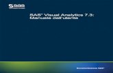 SAS® Visual Analytics 7.3: Manuale dell utente...Capitolo 32 / Guida introduttiva a SAS Visual Statistics . . . . . . . . . . . . . . . . . . . . . . . . . . . . . . . . . . . .247