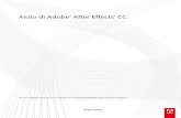 Aiuto di Adobe® A˜er E˚ects® CC...Guida introduttiva Imparare a usare After Effects CC esercitazione video (27 maggio 2013) 6 Spazio e flusso di lavoro 7 Impostazione e installazione